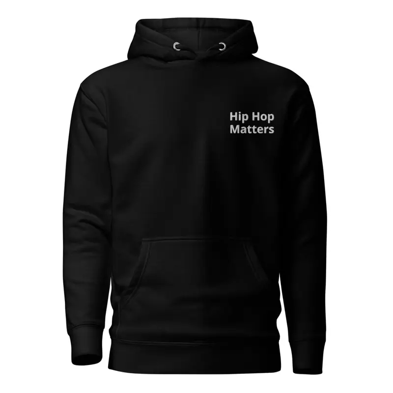 Hip Hop Matters Hoodie